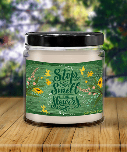 stop and smell the flowers candle